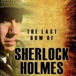 The Last Bow of Sherlock Holmes (PRISM)