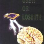 USE IT OR LOSE IT! How to Keep Your Brain Fit as It Ages (PRISM)