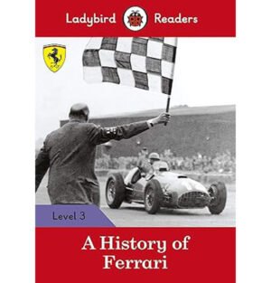 Ladybird Readers Level 3 Ferrari, A History of Ferrari book, Ferrari history for kids, Children's book about Ferrari, Ladybird Ferrari readers, Level 3 readers Ferrari history, Ferrari cars children's book, Ladybird Readers Level 3 books, Ferrari story for young readers, Ladybird Readers Ferrari,