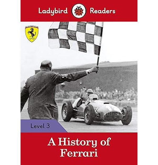 A History of Ferrari - Ladybird Readers Level 3