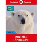 Ladybird Readers Level 6 BBC Earth Amazing Predators