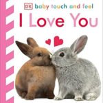 Baby Touch and Feel I Love You (India-book)