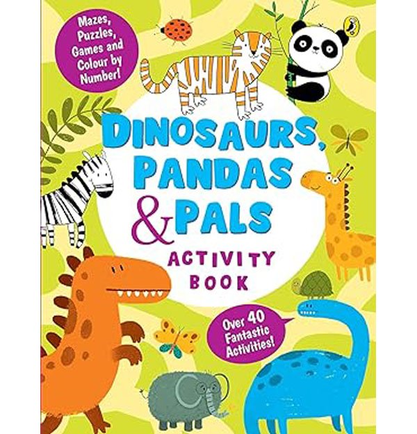 Dinosaurs, Pandas and Pals Activity Book