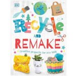 Recycle and Remake Creative Projects for Eco Kids (India-book)