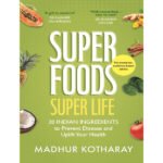 SUPERFOODS, SUPER LIFE(India-book)