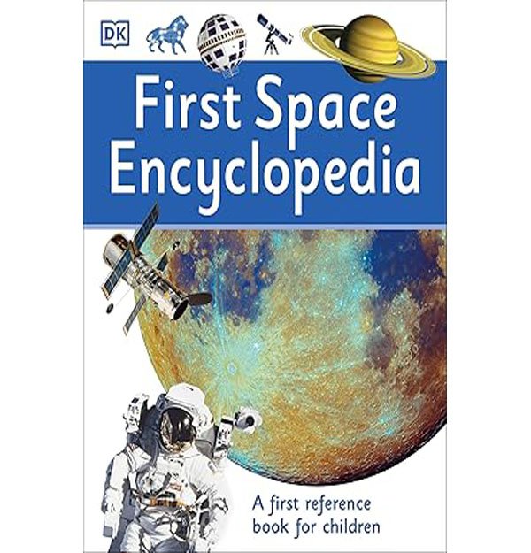 First Space Encyclopedia for kids, Space encyclopedia book, Children's space encyclopedia, Space facts for kids, Planets and stars book, Beginner's space encyclopedia, Space exploration book for kids, Astronomy book for children, Outer space book for young readers, Learn about the universe for kids,