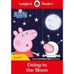Peppa Pig Going to the Moon - Ladybird Readers Level 1