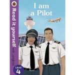 I am a Pilot: Read it yourself with Ladybird Level 4