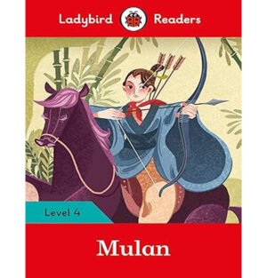 Mulan Ladybird Readers, Ladybird Readers Level 4 Mulan, Mulan story for children, Kids' books about bravery, Early readers Level 4, Mulan children's book, Ladybird Disney Readers, Learning to read with Mulan, Mulan story summary, Books about courage for kids,