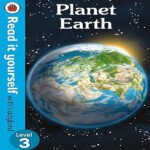 Planet Earth - Read It Yourself with Ladybird Level 3