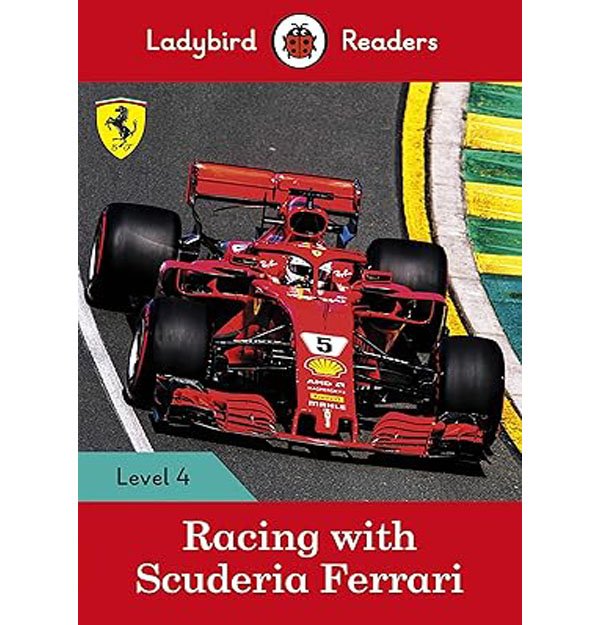 Racing with Scuderia Ferrari ? Ladybird Readers Level 4