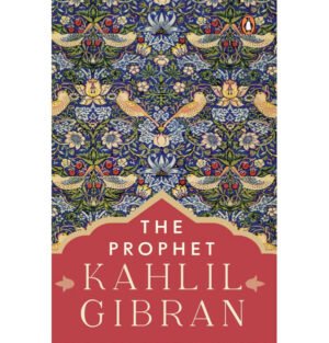 The Prophet Kahlil Gibran, The Prophet book summary, Kahlil Gibran quotes, The Prophet themes, The Prophet analysis, The Prophet chapters, Kahlil Gibran poetry, The Prophet meaning The Prophet illustrations The Prophet reviews