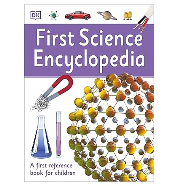 First Science Encyclopedia for kids, Children's science encyclopedia, Science facts for beginners, Science learning book for kids, STEM encyclopedia for children, Kids science reference book, Illustrated science encyclopedia, Fun science facts for kids, Science learning for young readers, Educational science book for kids,