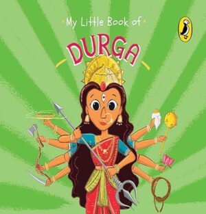 My Little Book of Durga, Durga stories for children, Hindu mythology books for kids, Durga children's book, Goddess Durga storybook, Durga books for kids, Books on Durga for young readers, Introduction to Durga for kids, Durga mythology kids' books, Story of Durga for children,