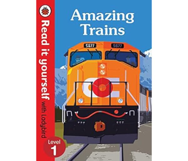 Amazing Trains ? Read it yourself with Ladybird Level 1