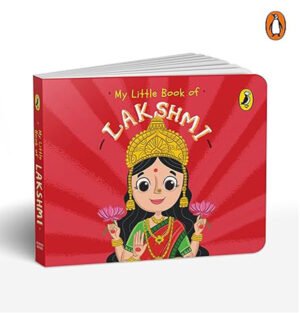 My Little Book of Lakshmi, Children's book on Hindu goddesses, Lakshmi stories for kids, Hindu mythology books for children, Lakshmi goddess kids book, Books about Lakshmi for young readers, Indian mythology books for children, Lakshmi kids educational book, Introduction to Lakshmi for children, Hindu gods and goddesses children's books,